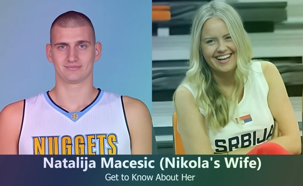 Natalija Macesic - Nikola Jokic's Wife