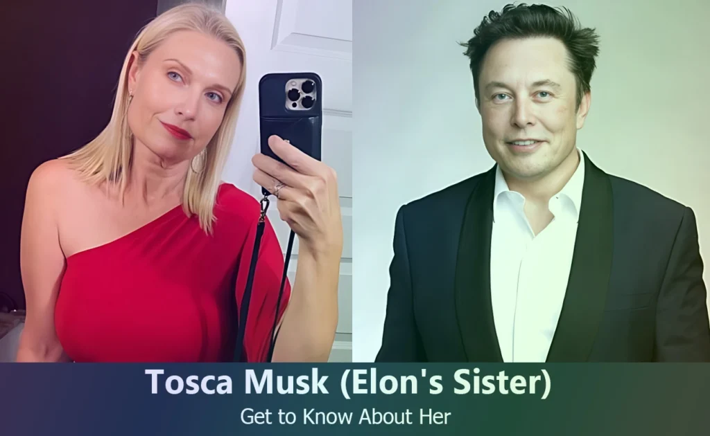 Tosca Musk - Elon Musk's Sister