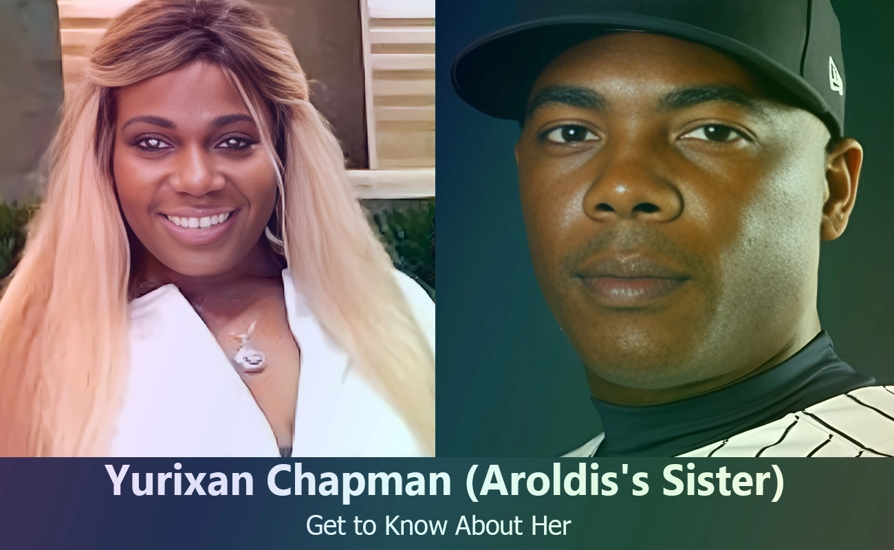 Aroldis Chapmans Sister Revealed: Introducing Yurixan Chapman |  Celebrities InfoSeeMedia