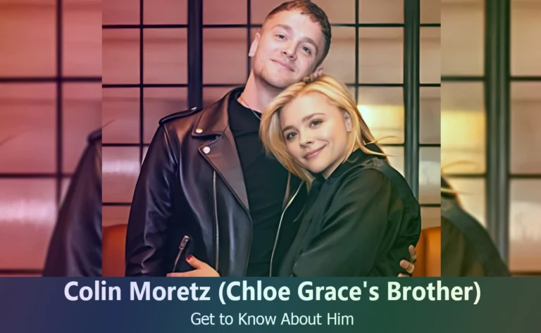 Colin Moretz – Chloe Grace Moretz’s Brother | Know About Him