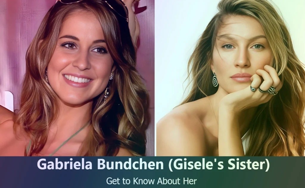 Gabriela Bundchen - Gisele Bundchen's Sister