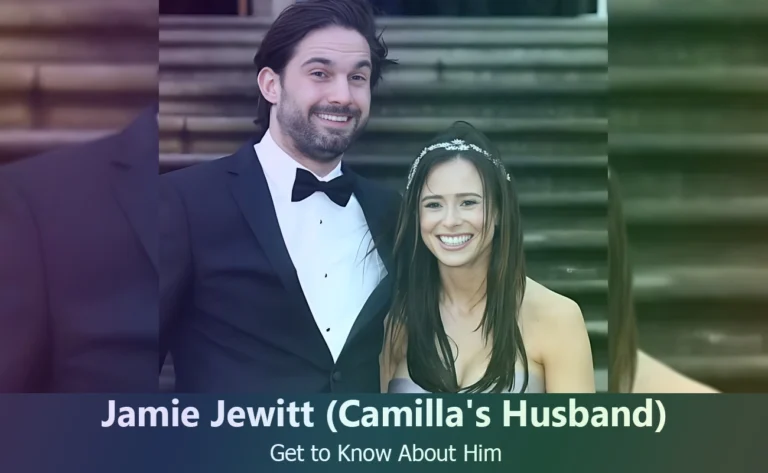 Jamie Jewitt – Camilla Thurlow’s Husband | Know About Him