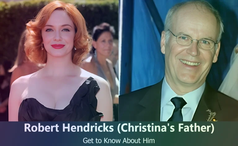 Robert Hendricks – Christina Hendricks’s Father | Know About Him