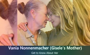 Vania Nonnenmacher - Gisele Bundchen's Mother