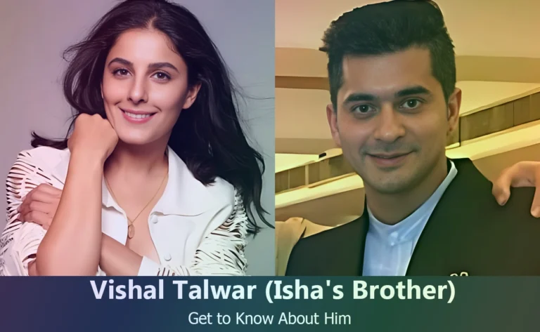 Vishal Talwar – Isha Talwar’s Brother | Know About Him