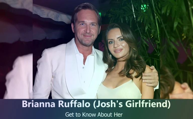 Brianna Ruffalo – Josh Lucas’s Girlfriend | Know About Her