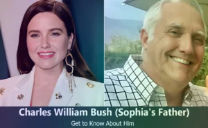 Charles William Bush - Sophia Bush's Father