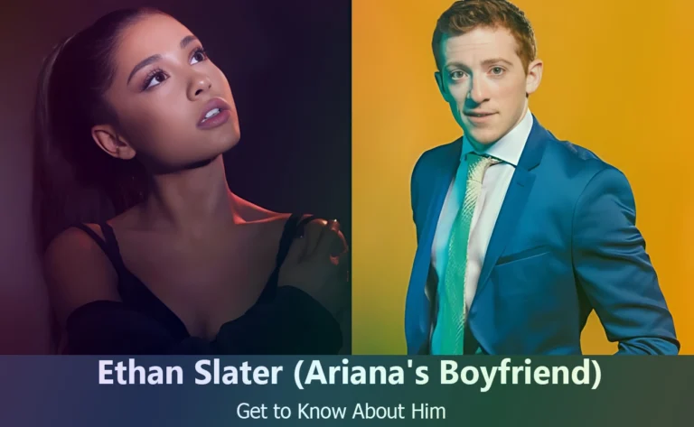 Ethan Slater – Ariana Grande’s Boyfriend | Know About Him