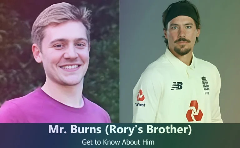Mr. Burns – Rory Burns’s Brother | Know About Him