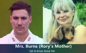 Mrs Burns - Rory Burns's Mother