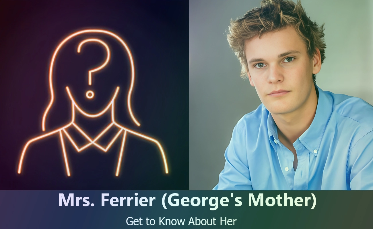 Mrs. Ferrier - George Ferrier's Mother | Know About Her