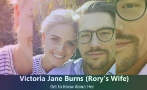 Victoria Jane Burns - Rory Burns's Wife
