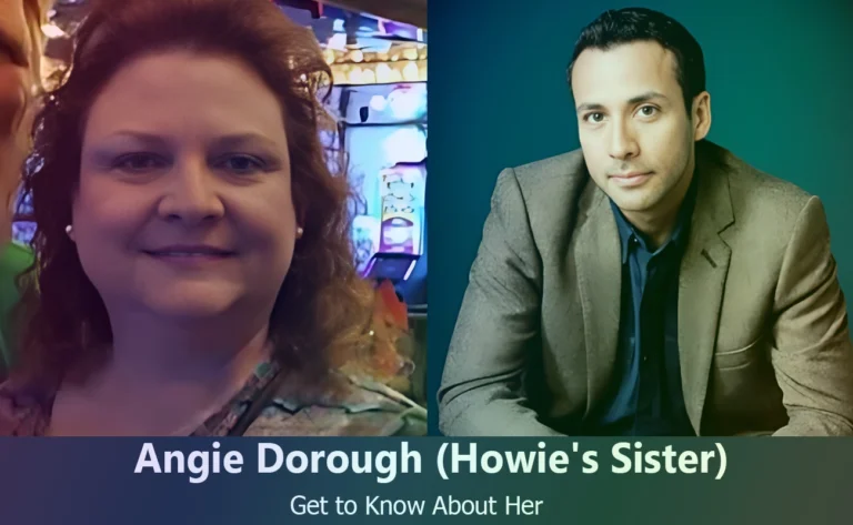 Angie Dorough – Howie Dorough’s Sister | Know About Her