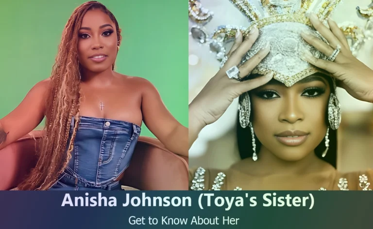 Uncovering Anisha Johnson: Toya Johnson’s Sister and Her Life Story