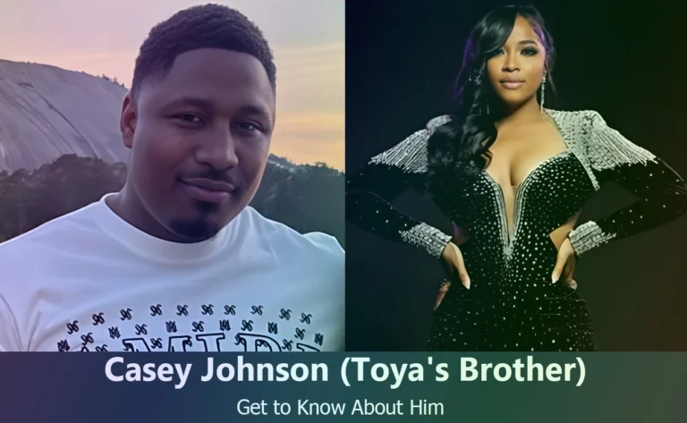 Uncovering Casey Johnson: Toya Johnson’s Brother and Reality TV Star