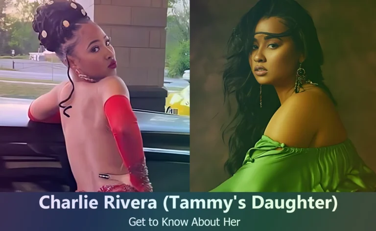 Get to Know Charlie Rivera: Tammy Rivera’s Beautiful Daughter