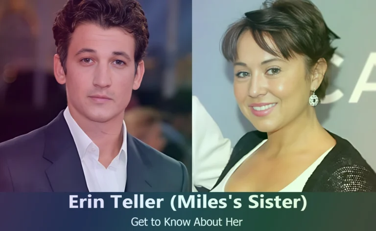 Erin Teller: The Sister of Hollywood Heartthrob Miles Teller