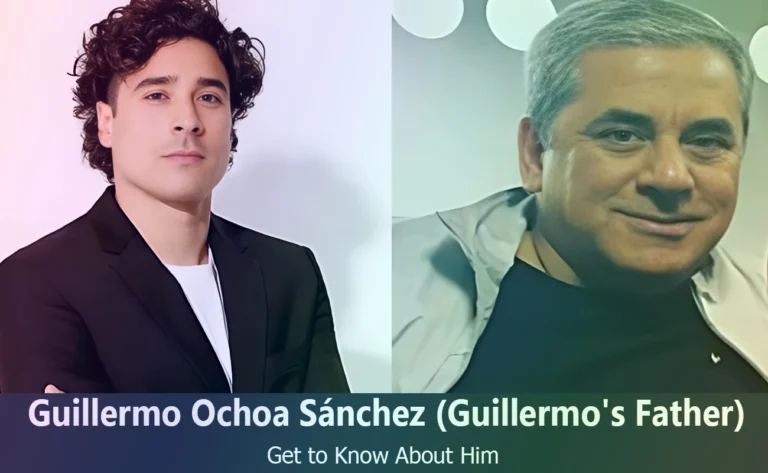 Meet Guillermo Ochoa’s Father: Guillermo Ochoa Sánchez’s Life and Legacy