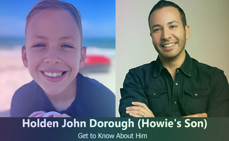 Meet Holden John Dorough: The Adorable Son of Backstreet Boy Howie Dorough