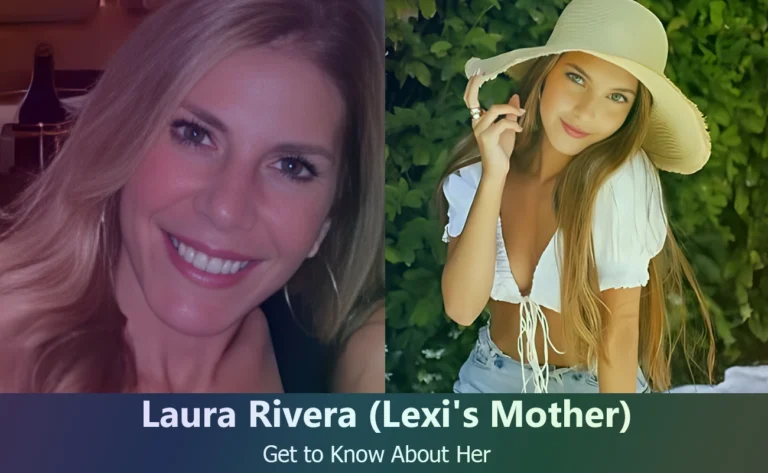 Uncovering Laura Rivera: The Mother Behind Lexi Rivera’s Rise to Fame