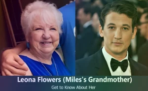 Leona Flowers - Miles Teller's Grandmother