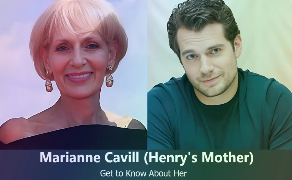 Marianne Cavill - Henry Cavill's Mother