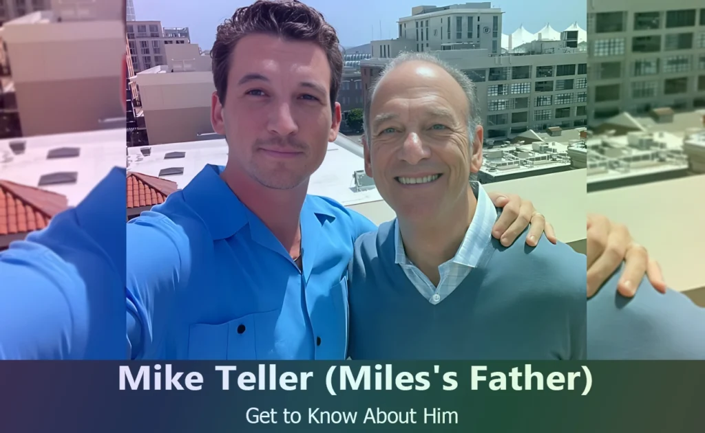 Mike Teller - Miles Teller's Father