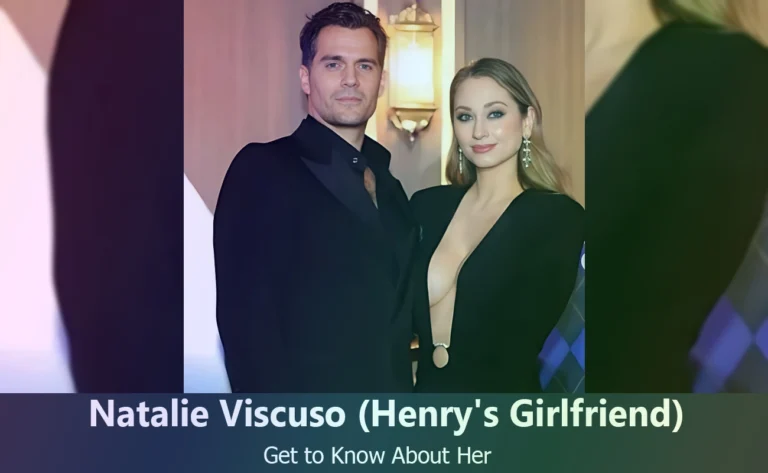 Natalie Viscuso – Henry Cavill’s Girlfriend | Know About Her
