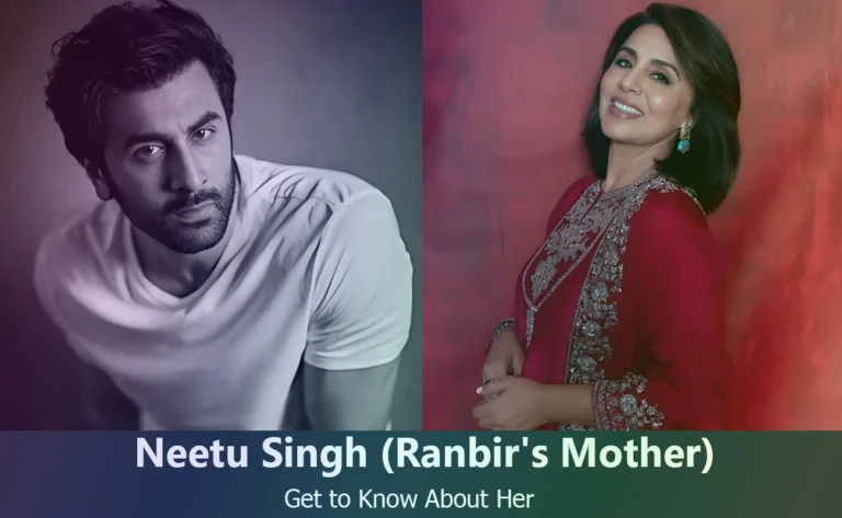 Ranbir Kapoor’s Mother: Uncovering the Life of Bollywood Icon Neetu Singh