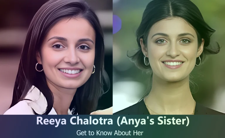 Reeya Chalotra – Anya Chalotra’s Sister | Know About Her