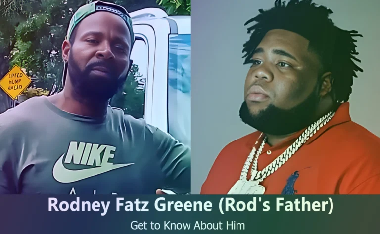 Who is Rodney Fatz Greene? Uncovering the Life of Rod Wave’s Father
