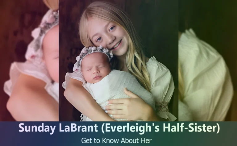 Everleigh Rose’s Half-Sister Sunday LaBrant: Uncovering Her Life and Relationship