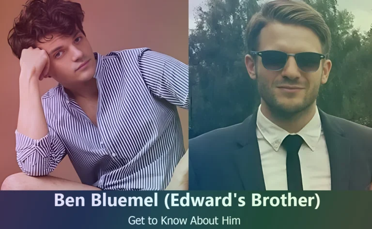 Meet Ben Bluemel : Discover Edward Bluemel’s Brother’s Story