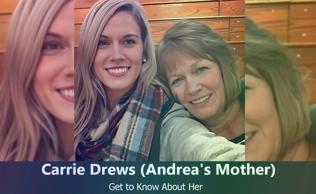 Carrie Drews - Andrea Drews's Mother