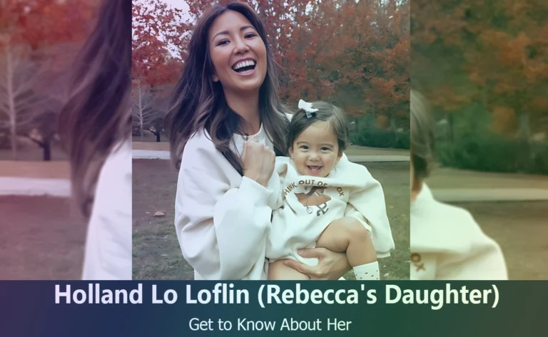 Holland Lo Loflin  : Meet Rebecca Robertson’s Daughter