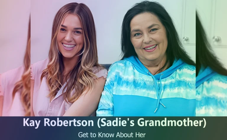Kay Robertson - Sadie Robertson's Grandmother