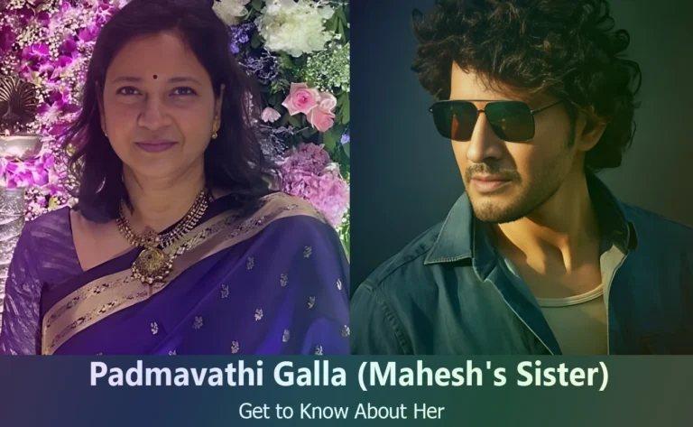 Meet Padmavathi Galla: Mahesh Babu’s Sister and a Shining Star