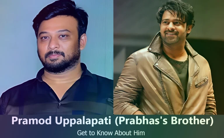 Pramod Uppalapati : Exploring the Life of Prabhas’s Supportive Brother