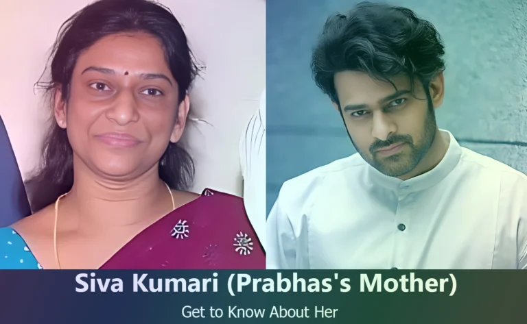 Discover Siva Kumari : Insights into Prabhas’s Beloved Mother