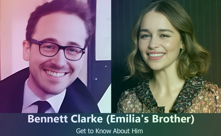 Bennett Clarke - Emilia Clarke's Brother