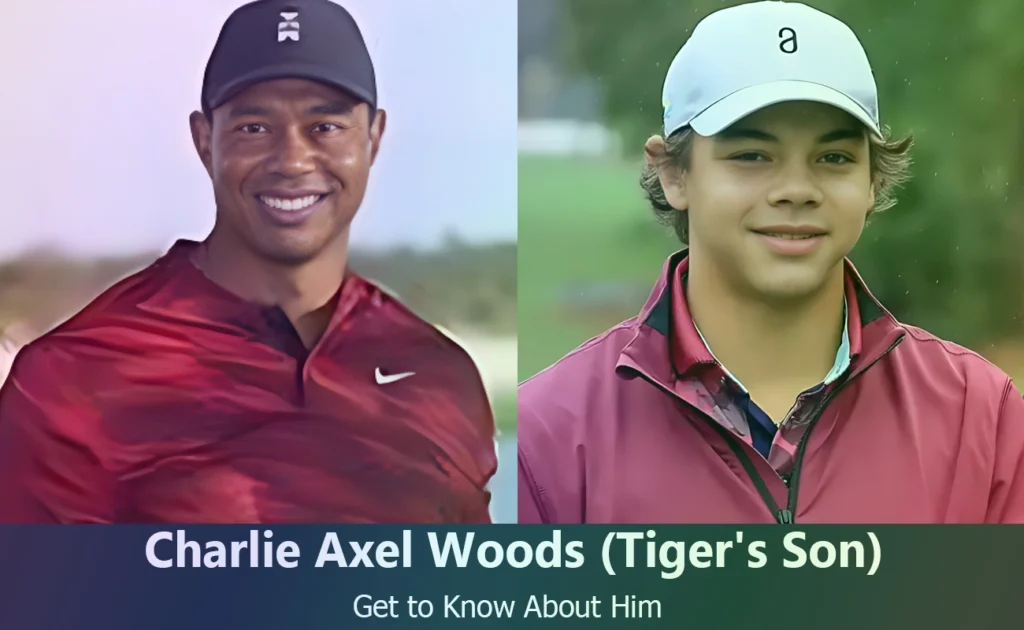 Charlie Axel Woods - Tiger Woods's Son