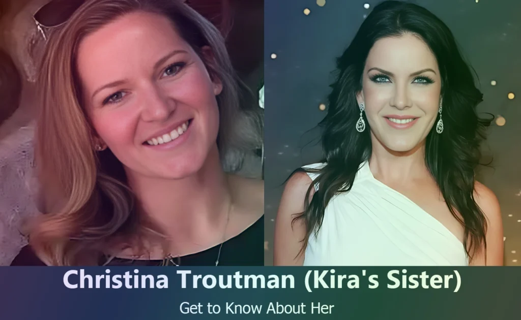 Christina Troutman - Kira Reed's Sister