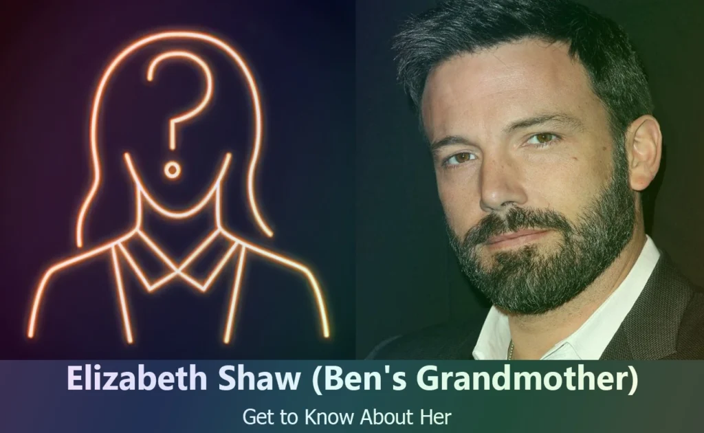 Elizabeth Shaw - Ben Affleck's Grandmother