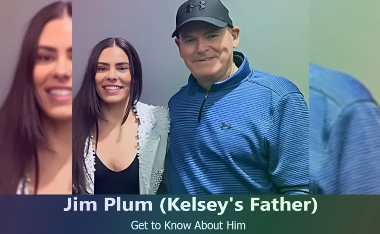 Meet Jim Plum : Kelsey Plum’s Supportive Father and Role Model