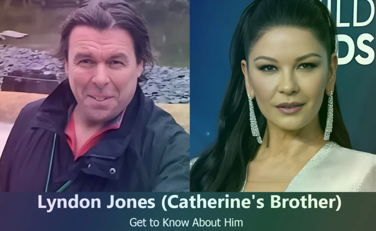 Lyndon Jones : Discover Catherine Zeta-Jones’s Brother and His Life