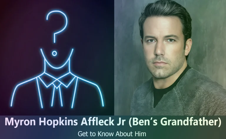 Discover Ben Affleck’s Grandfather : Myron Hopkins Strong Affleck Jr.