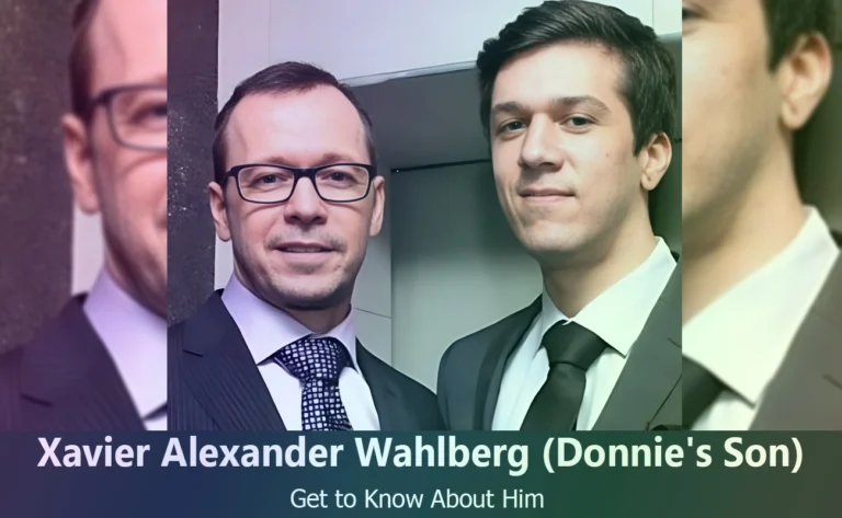 Xavier Alexander Wahlberg : Donnie Wahlberg’s Son and His Hidden Life