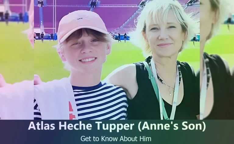 Who is Atlas Heche Tupper ? Discover Anne Heche’s Youngest Child