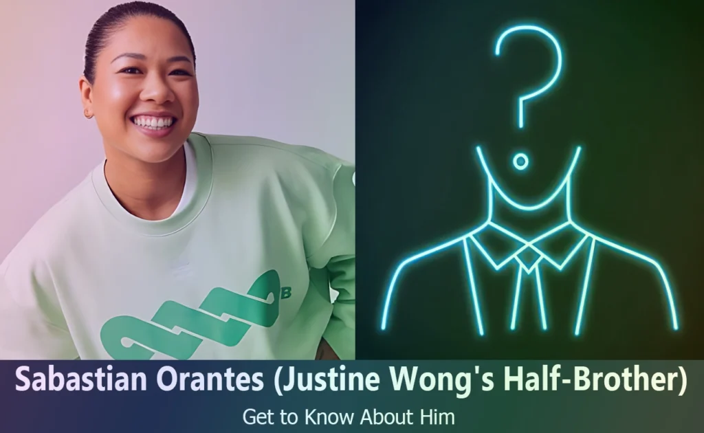 Sabastian Orantes - Justine Wong Orantes's Half-Brother