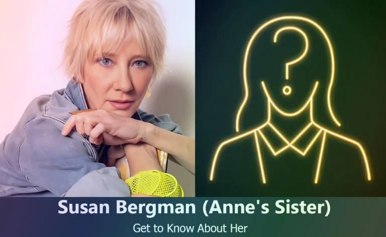 Discover Susan Bergman : Anne Heche’s Sister and Her Remarkable Life